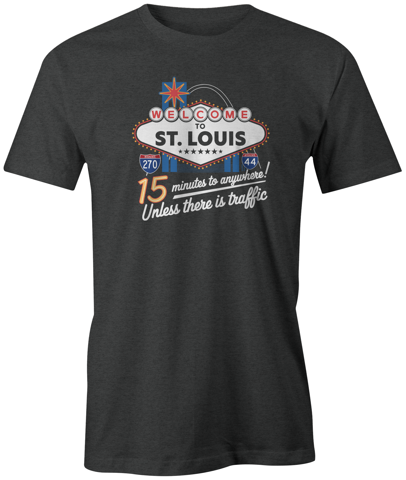 Celebrate the charm of the Gateway City with this clever tee! Whether you're heading to Forest Park, the Arch, or your favorite neighborhood spot, St. Louis locals know you're always just 15 minutes away. Perfect for St. Louis natives, newcomers, or anyone who loves the city's unique accessibility and small-town feel. st louis novelty funny designer vegas traffic 15 minutes to anywhere.
